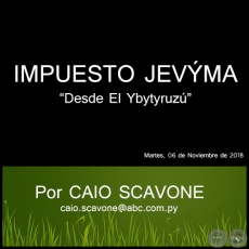 IMPUESTO JEVÝMA - Desde El Ybytyruzú - Por CAIO SCAVONE - Martes, 06 de Noviembre de 2018